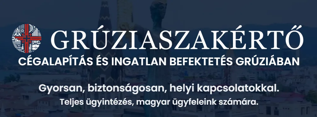 Grúzia Szakértő ingatlanbefektetés